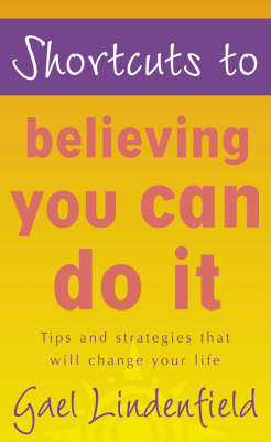 Cover of Shortcuts to - Believing You Can Do it