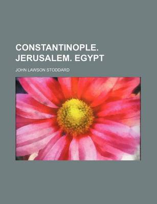 Book cover for Constantinople. Jerusalem. Egypt