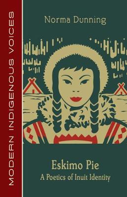 Book cover for Eskimo Pie: A Poetics of Inuit Identity