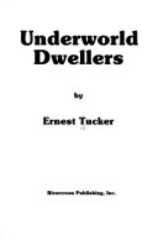 Cover of Underworld Dwellers