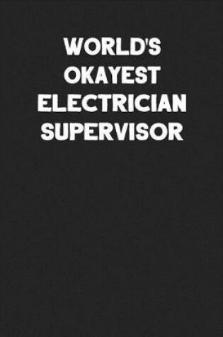 Cover of World's Okayest Electrician Supervisor