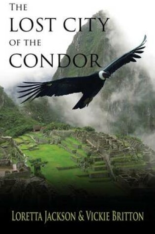 Cover of The Lost City of the Condor