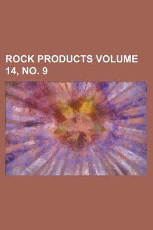 Cover of Rock Products Volume 14, No. 9