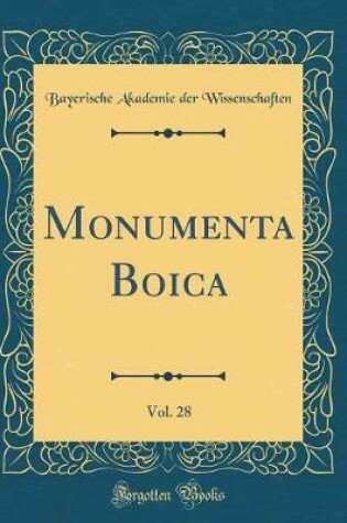 Cover of Monumenta Boica, Vol. 28 (Classic Reprint)