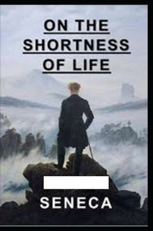 Cover of On the Shortness of Life illustrated by seneca