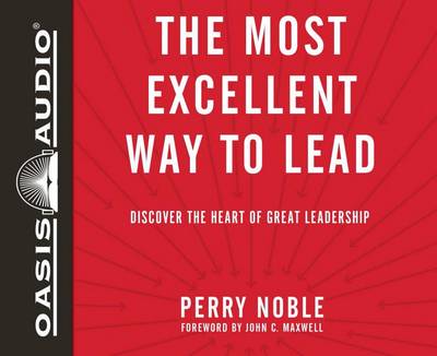 Book cover for The Most Excellent Way to Lead (Library Edition)