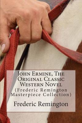 Book cover for John Ermine, the Original Classic Western Novel