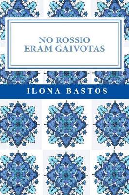 Cover of No Rossio Eram Gaivotas