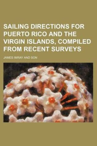 Cover of Sailing Directions for Puerto Rico and the Virgin Islands, Compiled from Recent Surveys