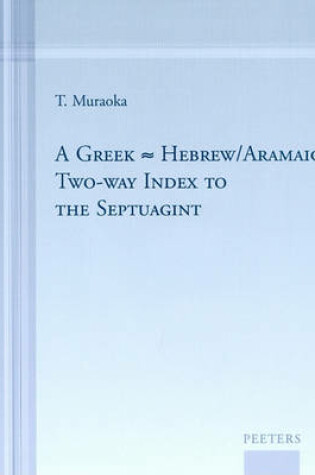 Cover of A Greek-Hebrew/Aramaic Two-way Index to the Septuagint