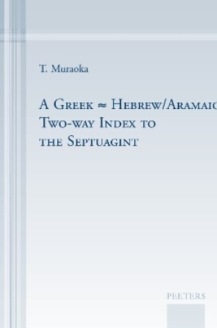 Cover of A Greek-Hebrew/Aramaic Two-way Index to the Septuagint