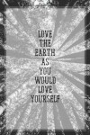 Book cover for Love the Earth as You Would Love Yourself