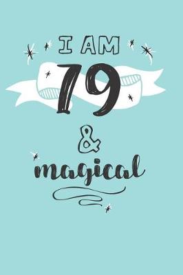 Book cover for I Am 79 And Magical