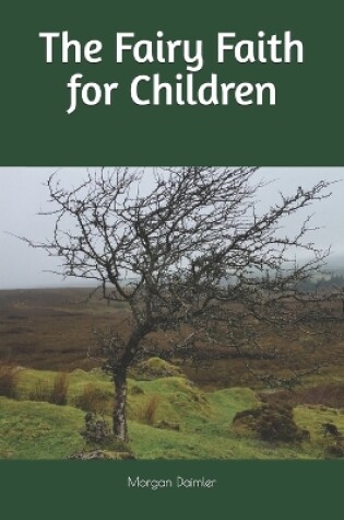 Cover of The Fairy Faith for Children