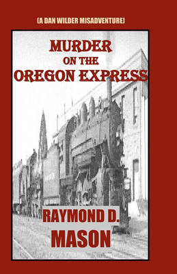 Book cover for Murder On The Oregon Express