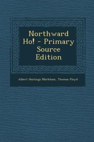 Cover of Northward Ho! - Primary Source Edition