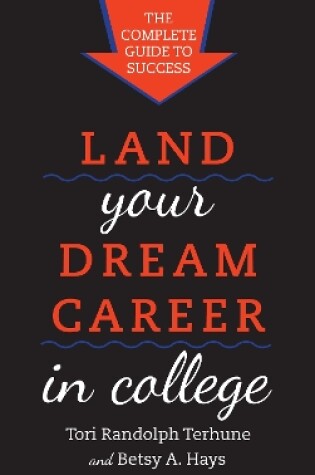 Cover of Land Your Dream Career in College