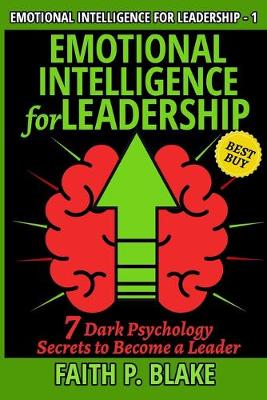 Book cover for Emotional Intelligence for Leadership - 7 Dark Psychology Secrets to Become a Leader