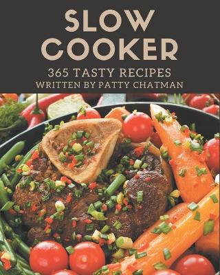 Book cover for 365 Tasty Slow Cooker Recipes