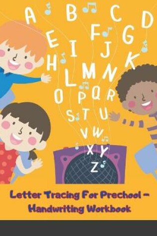Cover of Letter Tracing For Prechool - Handwriting Workbook