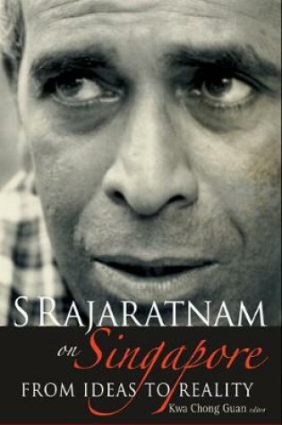 Cover of S Rajaratnam On Singapore: From Ideas To Reality