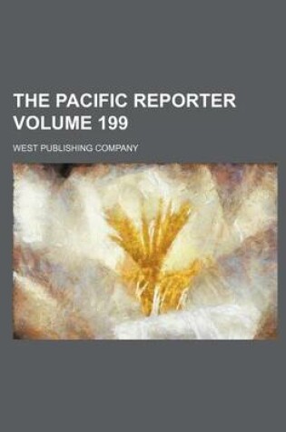 Cover of The Pacific Reporter Volume 199