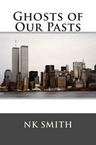 Cover of Ghosts of Our Pasts
