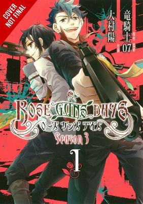 Book cover for Rose Guns Days Season 3, Vol. 1