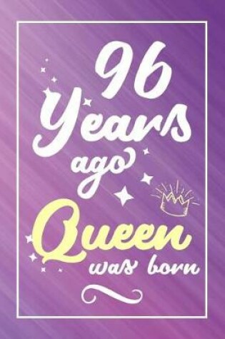 Cover of 96 Years Ago Queen Was Born