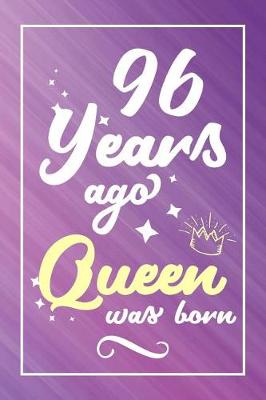 Book cover for 96 Years Ago Queen Was Born