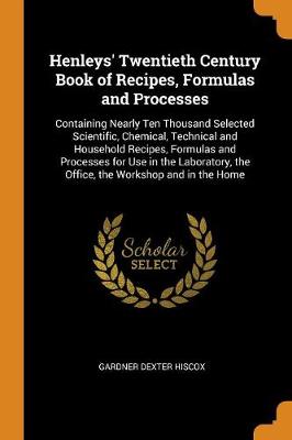 Book cover for Henleys' Twentieth Century Book of Recipes, Formulas and Processes