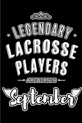 Cover of Legendary Lacrosse Players are born in September