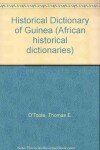 Book cover for Historical Dictionary of Guinea