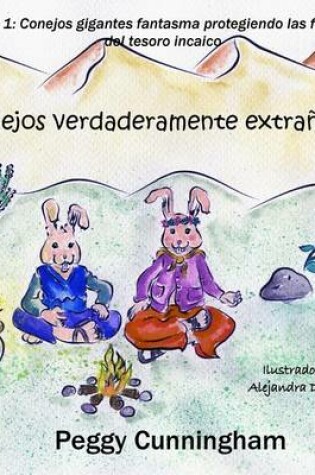 Cover of Conejos Verdaderamente Extraños Libro 1