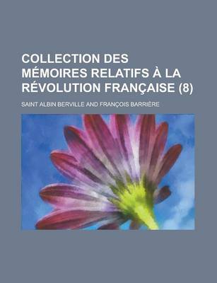 Book cover for Collection Des M Moires Relatifs La R Volution Fran Aise (8)