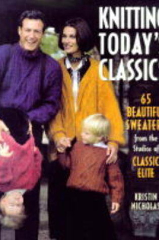 Cover of Knitting Today's Classics