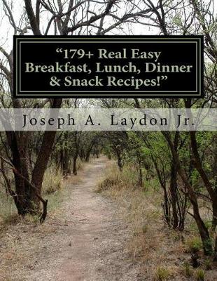 Book cover for ?179+ Real Easy Breakfast, Lunch, Dinner & Snack Recipes!?