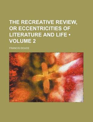 Book cover for The Recreative Review, or Eccentricities of Literature and Life (Volume 2)