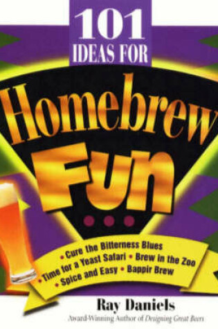 Cover of 101 Ideas for Homebrew Fun