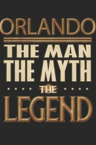 Cover of Orlando The Man The Myth The Legend