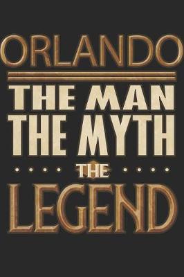 Book cover for Orlando The Man The Myth The Legend