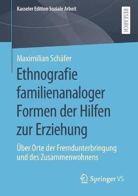 Book cover for Ethnografie Familienanaloger Formen Der Hilfen Zur Erziehung