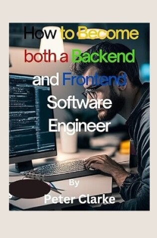 Cover of How to Become both a Backend and Frontend Software Engineer