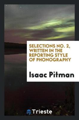 Book cover for Selections No. 2, Written in the Reporting Style of Phonography