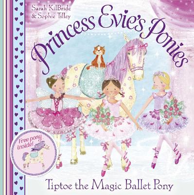 Book cover for Princess Evie's Ponies: Tiptoe the Magic Ballet Pony