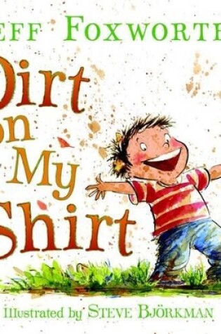 Cover of Dirt on My Shirt