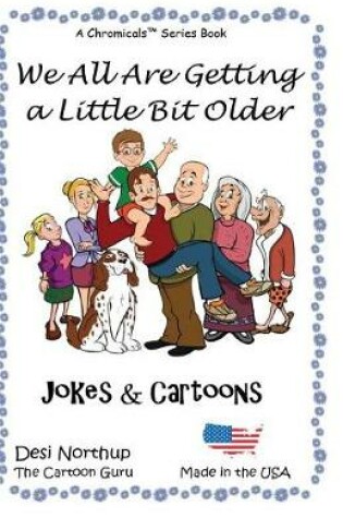 Cover of We All Are Getting a Little Bit Older