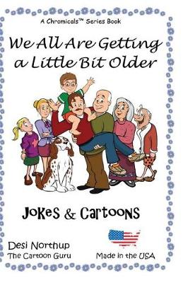 Book cover for We All Are Getting a Little Bit Older
