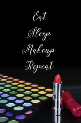 Book cover for Eat Sleep Makeup Repeat