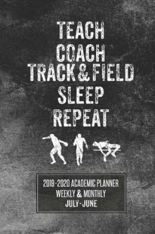 Cover of Teach Coach Track and Field Sleep Repeat